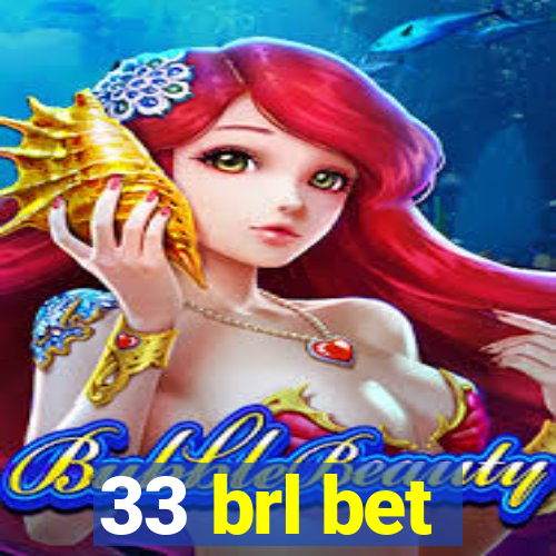 33 brl bet